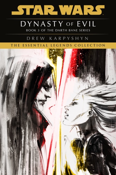 Dynasty of Evil – Book 3 of The Darth Bane Series 